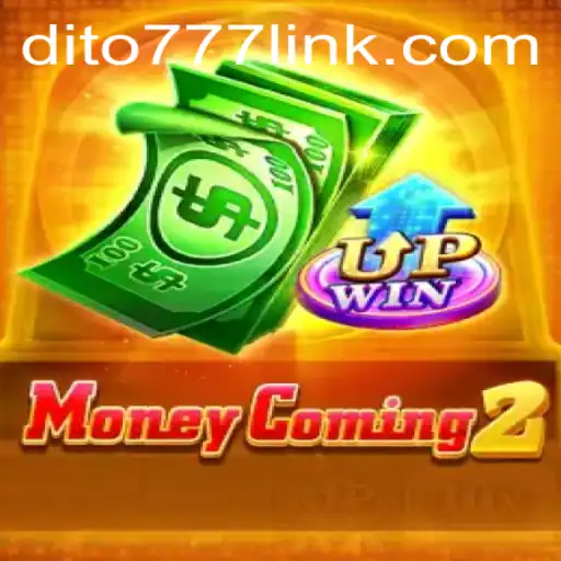 Unveiling MoneyComing2 and the Strategic World of Dito777