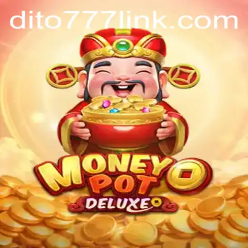 Discover the Thrill of MoneyPotDELUXE: A Deep Dive into the Exciting Game with Dito777